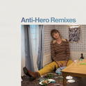 Anti-Hero (Remixes)专辑