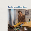 Anti-Hero (Remixes)专辑