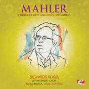 Mahler: Seven Songs of Latter Days: "Ich bin der Welt abhanden gekommen" (Digitally Remastered)