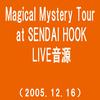 political believer(Magical Mystery Tour at SENDAI HOOK(2005.12.16))