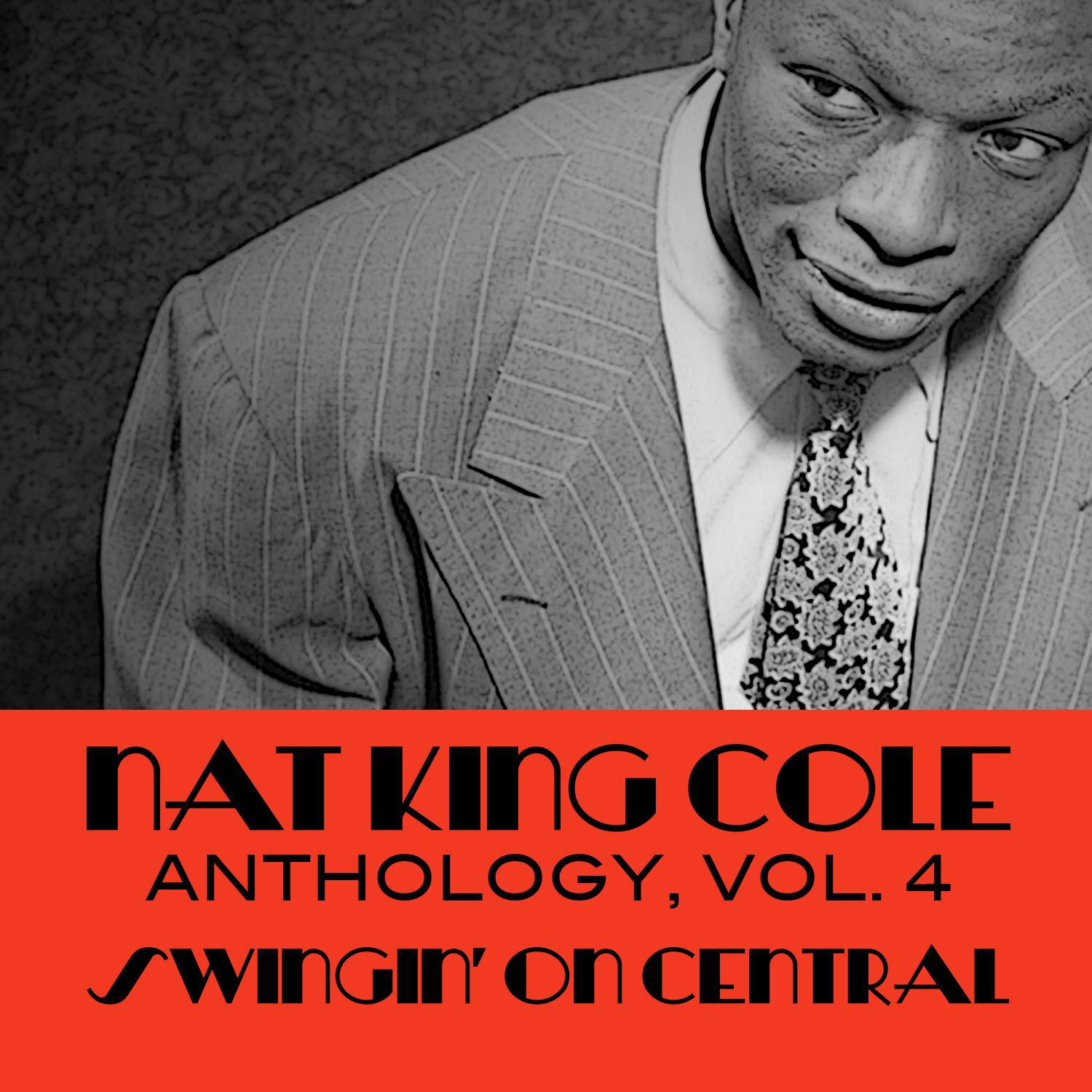 Nat King Cole Anthology, Vol. 4: Swingin' on Central专辑