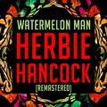 Watermelon Man (Remastered)