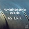 Asterix - Hoy brindó por la traición