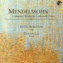 Mendellsohn: Complete Works for Cello and Piano专辑