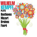 Wilhelm Kempff Plays Beethoven, Mozart, Brahms & Fauré专辑