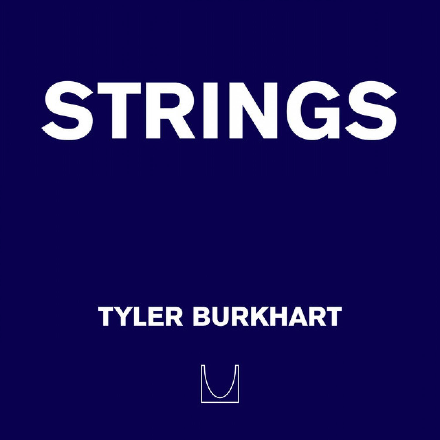 Tyler Burkhart - Strings