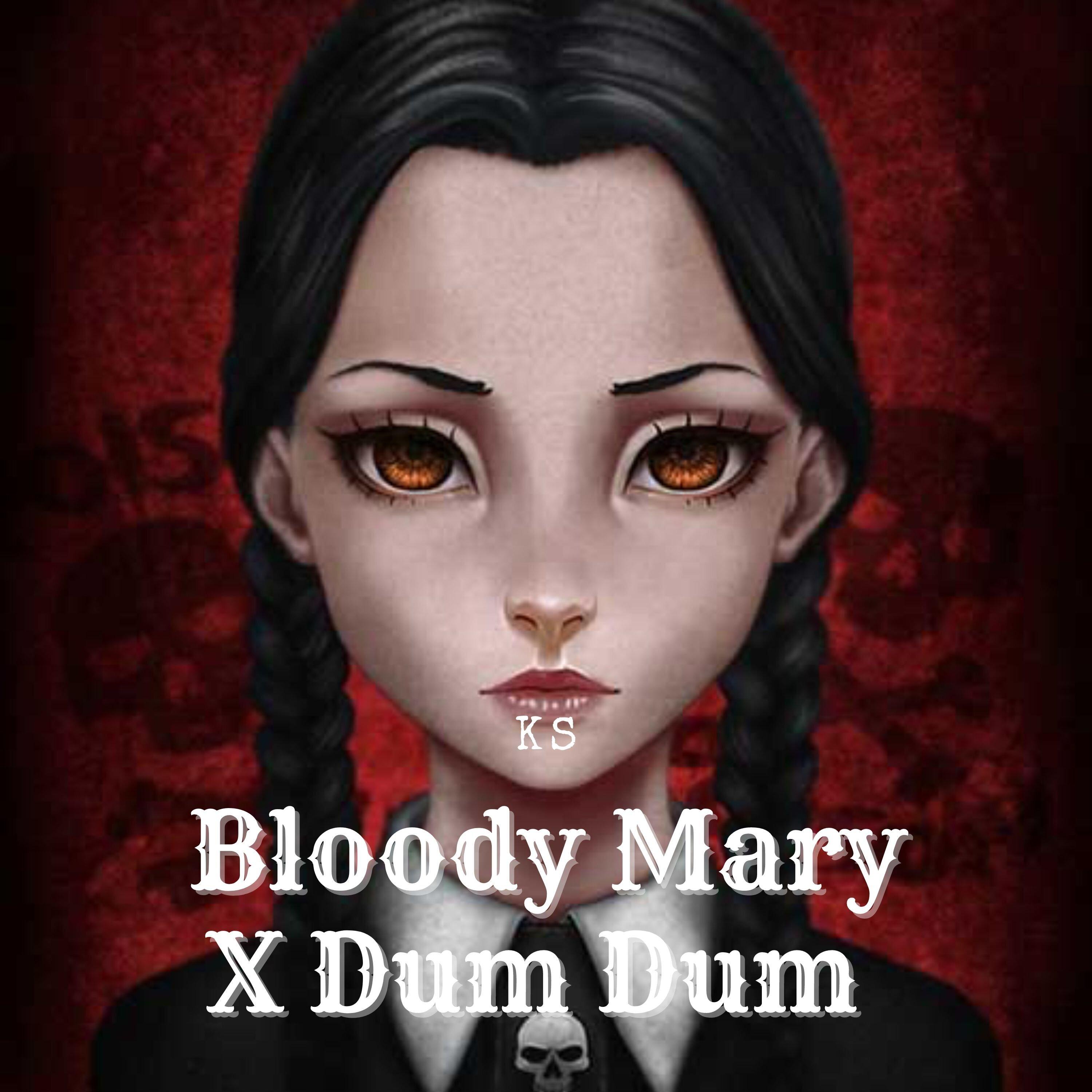 Ga Ga Dum Dum - Bloody Mary (Slowed)