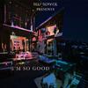 Self Service - I’m so Good