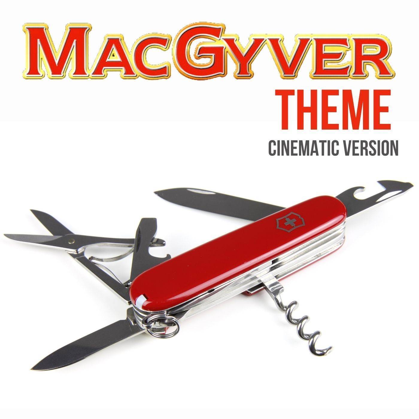 Macgyver Theme (Cinematic Version)