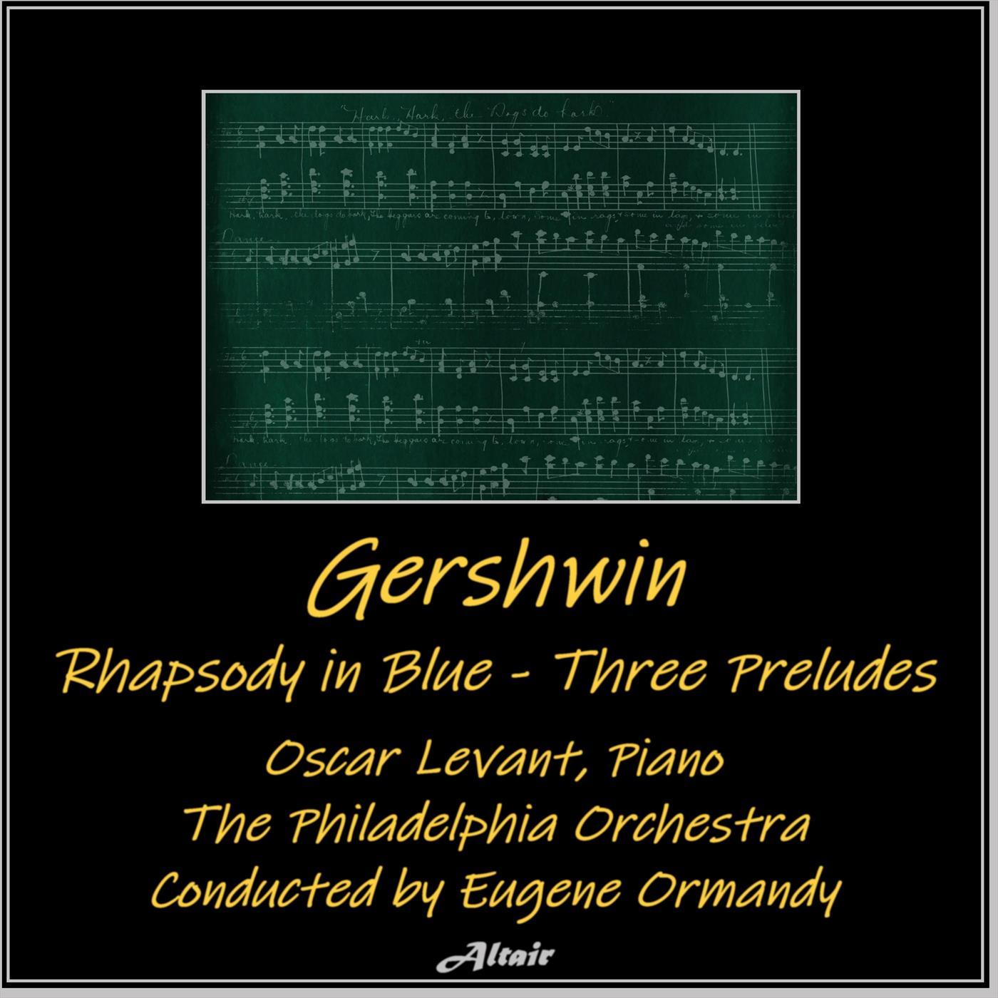 Gershwin: Rhapsody in Blue - Three Preludes