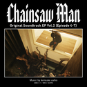 Chainsaw Man Original Soundtrack EP Vol.2 (Episode 4-7)专辑
