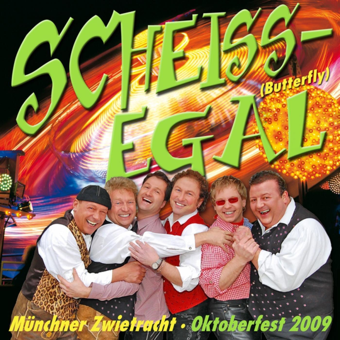 Scheissegal (Butterfly) - vom Oktoberfest 2009