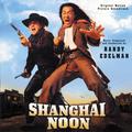 Shanghai Noon (Original Motion Picture Soundtrack)