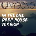 Im The One (Unysono Deep House Remix)专辑