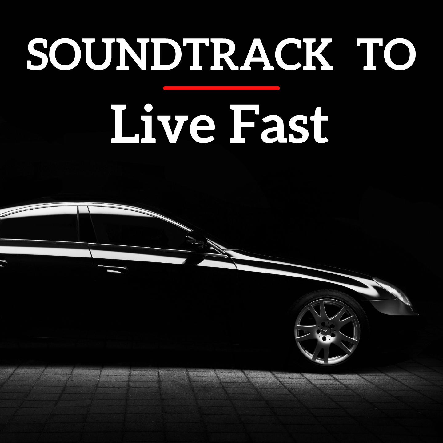 Soundtrack to live Fast专辑
