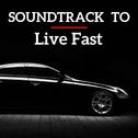 Soundtrack to live Fast专辑