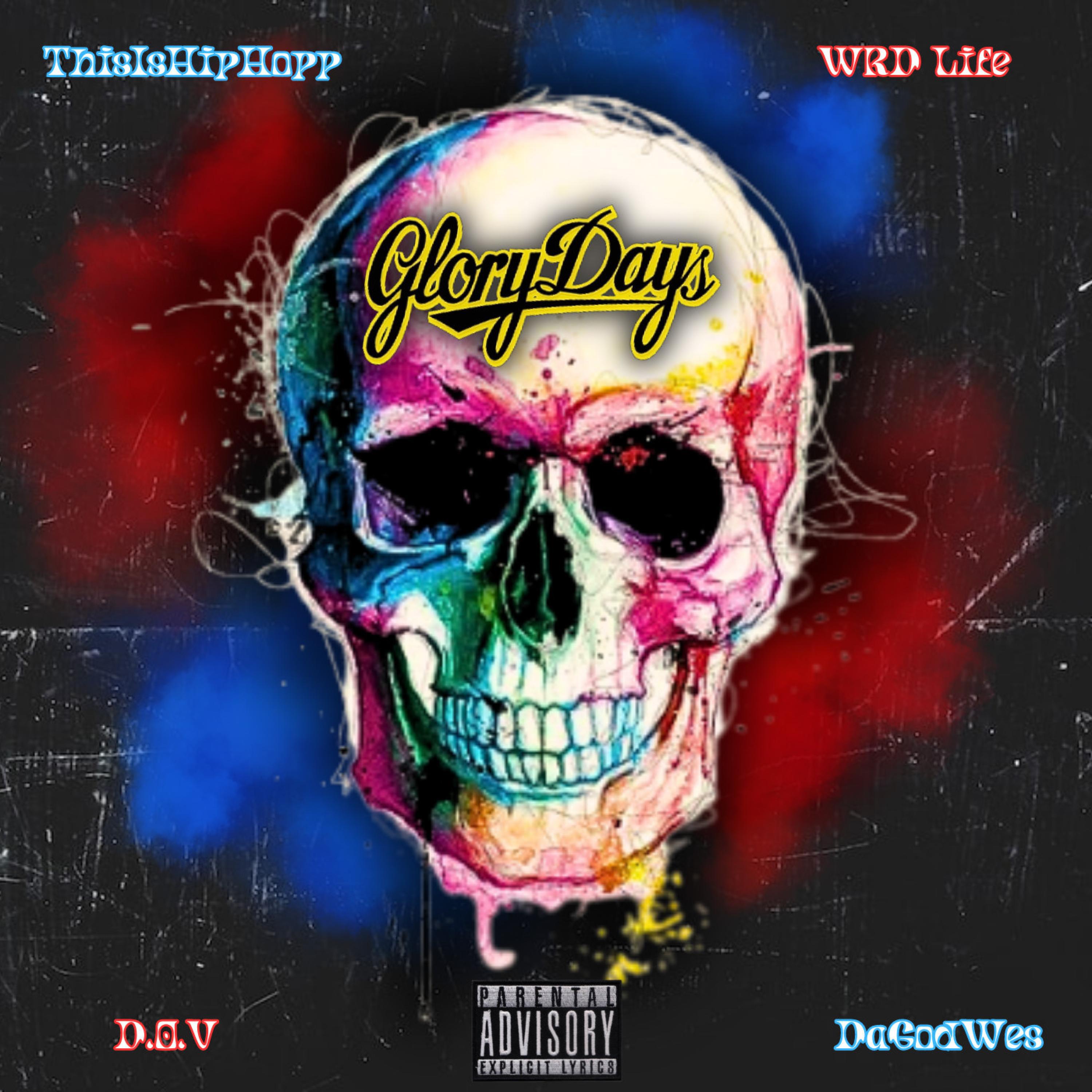 ThisIsHipHopp - Glory Days (feat. WRD Life, D.O.V & DaGodWes)