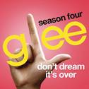 Don't Dream It's Over (Glee Cast Version)专辑