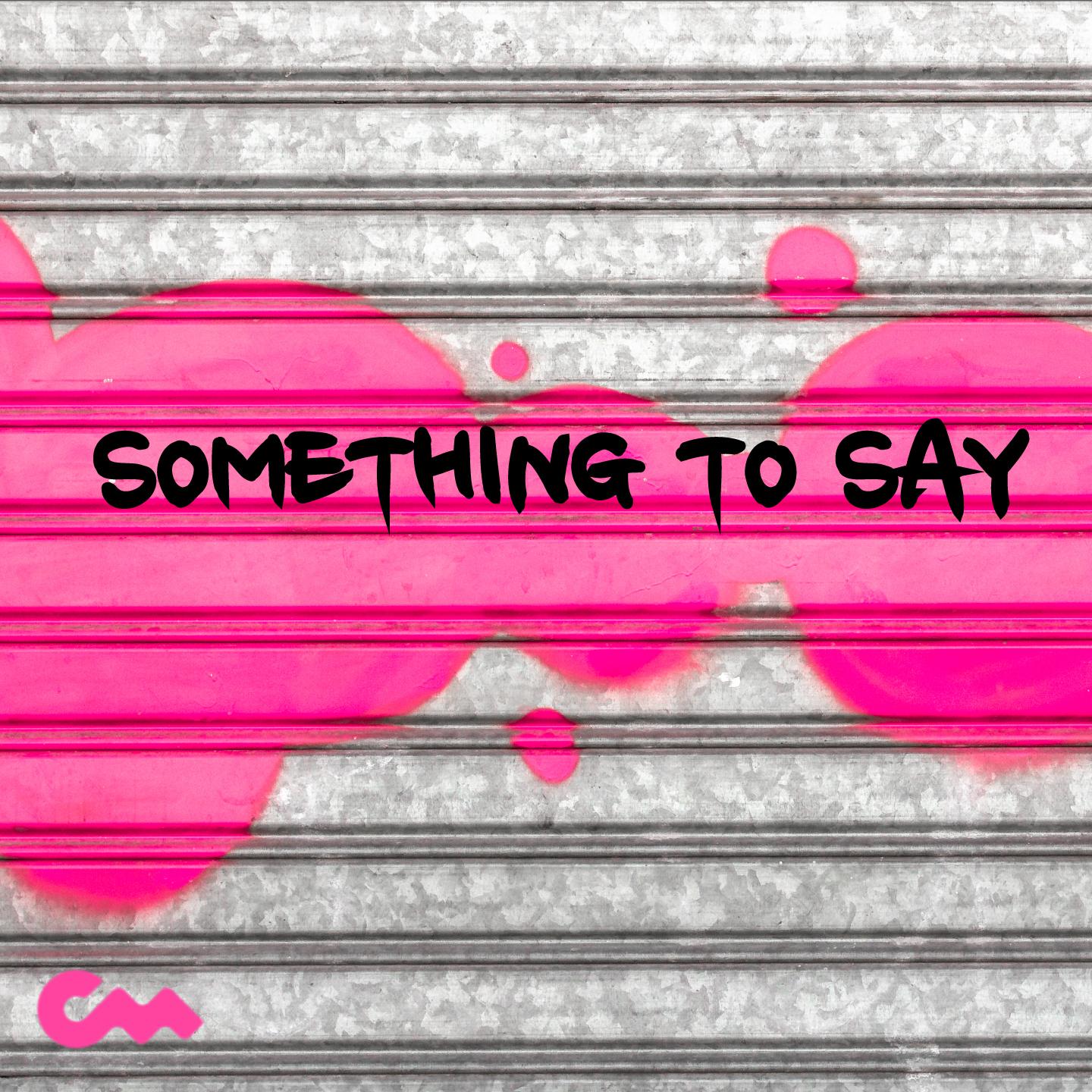 Something To Say