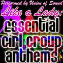 Like a Lady: Essential Girl Group Anthems专辑