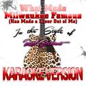 What Made Milwaukee Famous (Has Made a Loser out of Me) [In the Style of Rod Stewart] [Karaoke Versi专辑