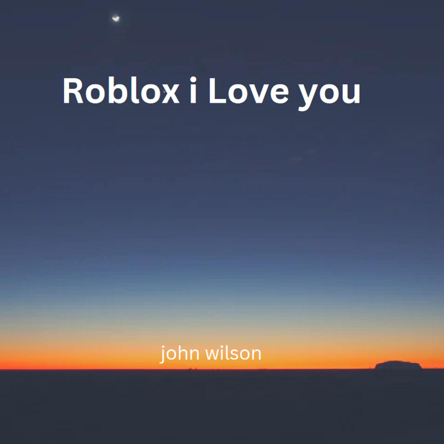 Roblox I Love You