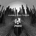 Humble x Say Things (PACO Hyper Edit)专辑