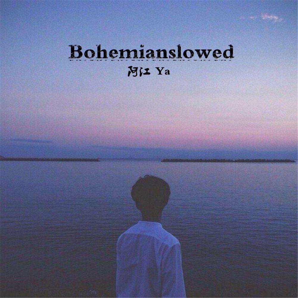 Bohemianslowed