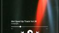 Hot Sped Up Track Vol.30 (sped up)专辑