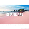 KEEPING FIRE