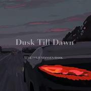 XUFEIH-Dusk Till Dawn(Orginal Mix)（XUFEIH / LIUXIANSEN / HSHK remix）