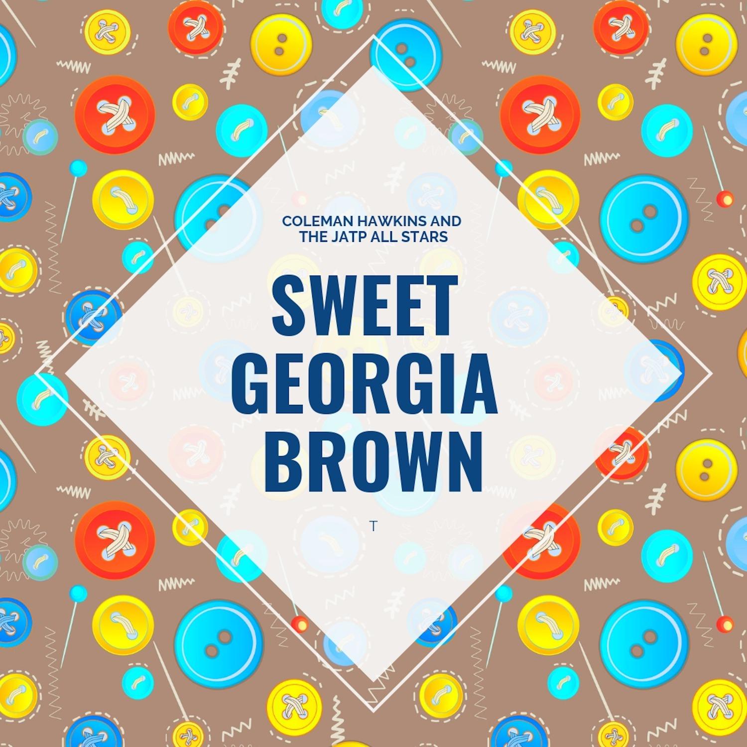 Sweet Georgia Brown