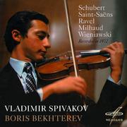 Vladimir Spivakov & Boris Bekhterev: Schubert, Saint-Saëns, Ravel, Milhaud, Wieniawski