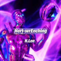 Hert-wrEnching(Prod By Lv9)