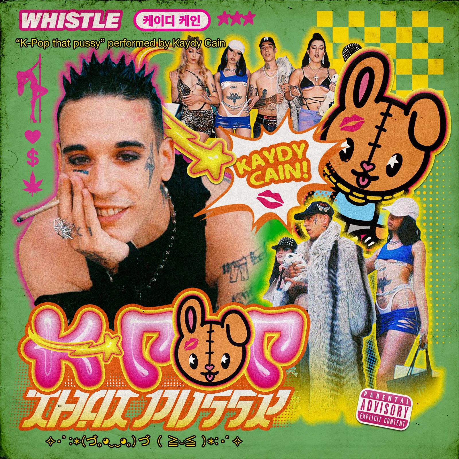 Kaydy Cain - Whistle (K-Pop that pussy)