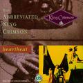 Heartbeat: The Abbreviated King crimson