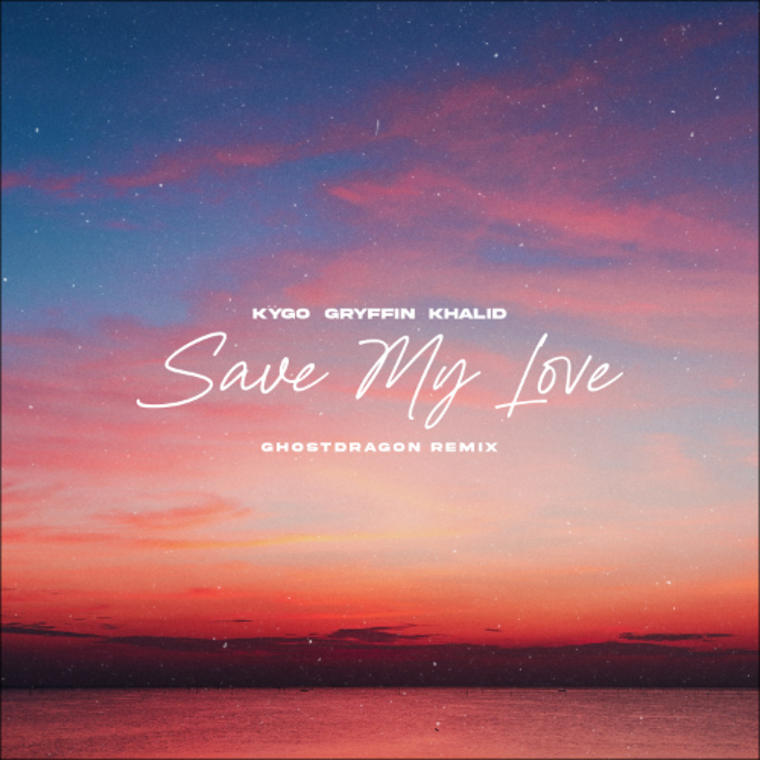 Save My Love (GhostDragon Remix)