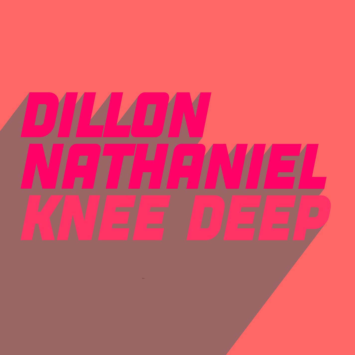 Dillon Nathaniel - Knee Deep (Extended Mix)