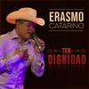 Erasmo Catarino - Ten Dignidad