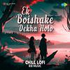 Ri8 Music - Ek Boishake Dekha Holo - Chill Lofi