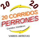 20 Corridos Perrones