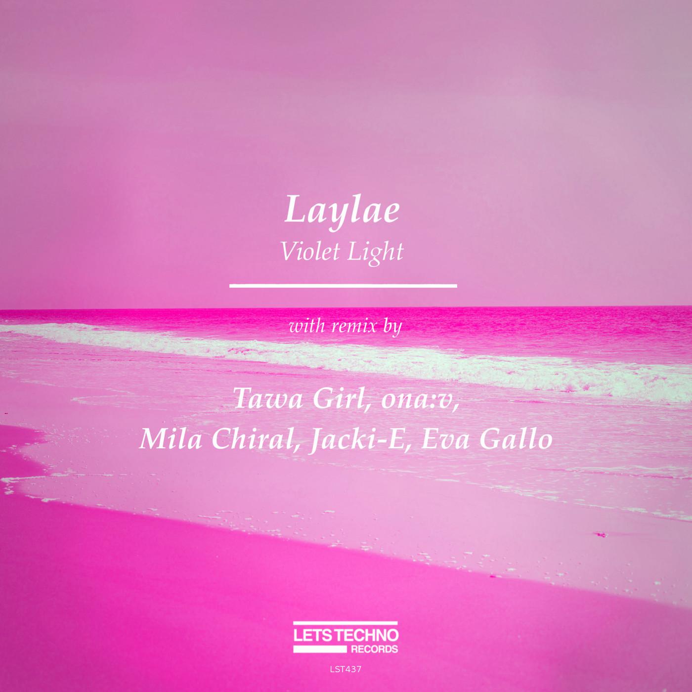 Laylae - Violet Light (Mila Chiral Remix)