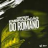 DJ Luiz 011 - Montagem Embrazação do Romano