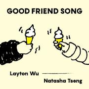 Good Friend Song