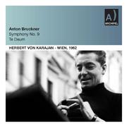 BRUCKNER, A.: Symphony No. 9 (original 1894 version, ed. L. Nowak) / Te Deum (Lipp, Höngen, Gedda, K