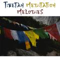 Tibetan Meditation Melodies