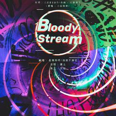 BLOODY STREAM