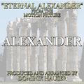 Eternal Alexander (From "Alexander")