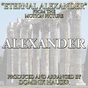 Eternal Alexander (From "Alexander")