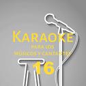 Karaoke para los músicos y cantantes, Vol. 16专辑